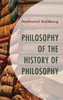 Nathaniel Goldberg: PHILOSOPHY OF THE HISTORY OF PHILOSOPHY. Stapel alter Bücher im Hintergrund.