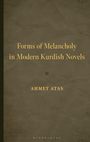 Ahmet Atas: Forms of Melancholy in Modern Kurdish Novels, Buch