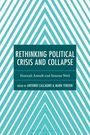 Rethinking Political Crisis and Collapse, Buch