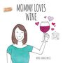 Mike Lukaszewicz: Mommy Loves Wine, Buch