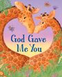 Lori C Froeb: God Gave Me You, Buch