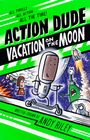 Andy Riley: Action Dude: Vacation on the Moon, Buch