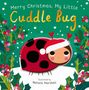 Nicola Edwards: Merry Christmas, My Little Cuddle Bug, Buch