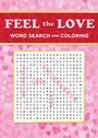 Editors of Thunder Bay Press: Feel the Love Word Search and Coloring, Buch