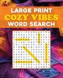 Großer Text: "LARGE PRINT COZY VIBES WORD SEARCH". Darunter ein Suchrätsel mit gelb markierten Wörtern.