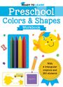 Editors of Silver Dolphin Books: Ready to Learn: Preschool Colors & Shapes Workbook, Buch