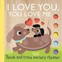 Editors of Silver Dolphin Books: Touch and Trace Nursery Rhymes: I Love You, You Love Me, Buch