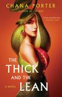 Chana Porter: The Thick and the Lean, Buch
