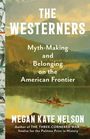 Megan Kate Nelson: The Westerners, Buch