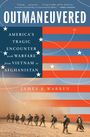 James A Warren: Outmaneuvered, Buch