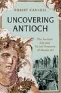 Robert Kanigel: Uncovering Antioch, Buch
