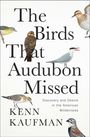 Kenn Kaufman: The Birds That Audubon Missed, Buch
