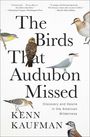 Kenn Kaufman: The Birds That Audubon Missed, Buch