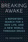 P E Moskowitz: Breaking Awake, Buch