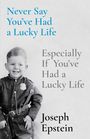 Joseph Epstein: Never Say You've Had a Lucky Life, Buch