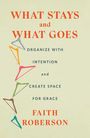 Faith Roberson: What Stays and What Goes, Buch
