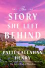 Patti Callahan Henry: The Story She Left Behind, Buch