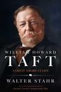 "WILLIAM HOWARD TAFT: A GREAT AMERICAN LIFE" von Walter Stahr. Ein Porträt eines älteren Mannes mit Schnurrbart.