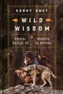 Donny Dust: Wild Wisdom, Buch
