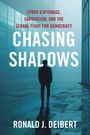 Ronald J Deibert: Chasing Shadows, Buch