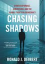 Ronald J Deibert: Chasing Shadows, Buch