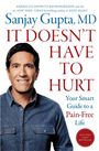 Sanjay Gupta: It Doesn't Have to Hurt, Buch