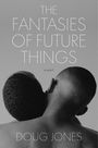 Doug Jones: The Fantasies of Future Things, Buch