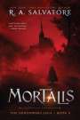 R. A. Salvatore: Mortalis, Buch