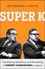 "SUPER K" von Barbara J. Keys. Zwei Schwarz-Weiß-Bilder von Henry Kissinger auf orange-weißem Hintergrund.