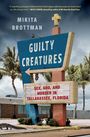 Mikita Brottman: Guilty Creatures, Buch