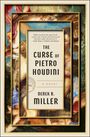 Derek B Miller: The Curse of Pietro Houdini, Buch