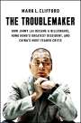 Mark L Clifford: The Troublemaker, Buch