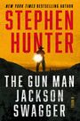 Stephen Hunter: The Gun Man Jackson Swagger, Buch