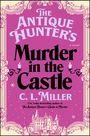 C L Miller: The Antique Hunter's Murder in the Castle, Buch