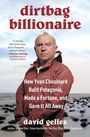 "dirtbag billionaire. How Yvon Chouinard Built Patagonia, Made a Fortune, and Gave It All Away. David Gelles."   
Ein älterer Mann im roten Anorak steht am Strand.
