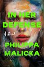 Philippa Malicka: In Her Defense, Buch