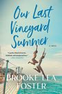 Brooke Lea Foster: Our Last Vineyard Summer, Buch