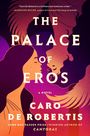Caro de Robertis: The Palace of Eros, Buch