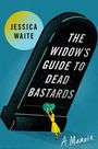 Jessica Waite: The Widow's Guide to Dead Bastards, Buch