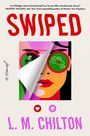 L M Chilton: Swiped, Buch