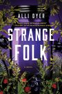 Alli Dyer: Strange Folk, Buch