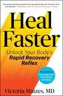 "Heal Faster. Unlock Your Body's Rapid Recovery Reflex. Victoria Maizes, MD." Hintergrund: Gelb-Orange, blauer Kreis.