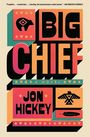 Jon Hickey: Big Chief, Buch