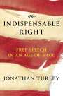 Jonathan Turley: The Indispensable Right, Buch