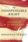 Jonathan Turley: The Indispensable Right, Buch