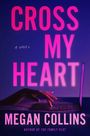 Megan Collins: Cross My Heart, Buch