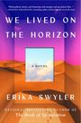 Erika Swyler: We Lived on the Horizon, Buch