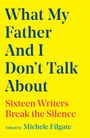 Michele Filgate: What My Father and I Don't Talk about, Buch