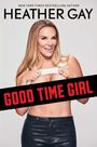 Heather Gay: Good Time Girl, Buch