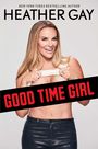 Heather Gay: Good Time Girl, Buch